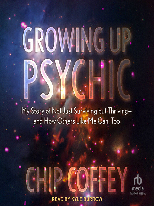 Title details for Growing Up Psychic by Chip Coffey - Available